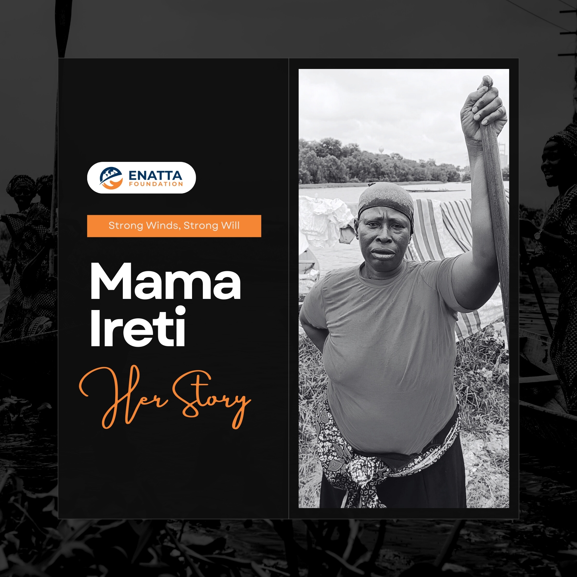“I Have Been Fishing for Over Twenty Years, and I Am Grateful to Enatta” – Meet Mama Ireti: A Fisherwoman Defying the Odds of Nature and Poverty